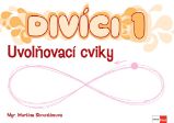 Divíci 1 - Český jazyk - ŽÁK - uvolňovací cviky