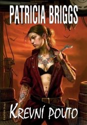 Mercy Thompson 2 - Krevní pouto - Patricia Briggs - Fantasy Mercy Thompson 2 - Krevní pouto