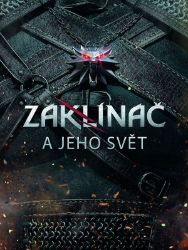 Zaklínač a jeho svět - Marcin Batylda - Fantasy Zaklínač a jeho svět