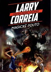 Grimnoirské kroniky 2 - Magické pouto - Larry Correia - Fantasy Grimnoirské kroniky 2 - Magické pouto