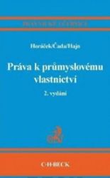 Práva k průmyslovému vlastnictví - kolektiv autorů,Petr Hajn,Roman Horáček,Karel Čada - Ekonomika Práva k průmyslovému vlastnictví