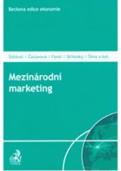 Mezinárodní marketing - Bohumír Štědroň,kolektiv autorů,Jan Šima,Miroslav Foret,Eva Čáslavová,Václav Stříteský - Reklama a marketing Mezinárodní marketing