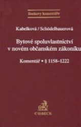 Bytové spoluvlastnictví v novém občanském zákoníku. Komentář Bytové spoluvlastnictví v novém občanském zákoníku. Komentář