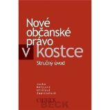Nové občanské právo v kostce (Stručný úvod) Nové občanské právo v kostce (Stručný úvod)