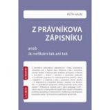 Z právníkova zápisníku aneb Já neříkám tak ani tak