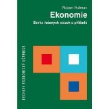 Ekonomie - Sbírka řešených otázek a příkladů - Robert Holman - Ekonomika Ekonomie - Sbírka řešených otázek a příkladů