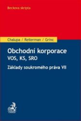 Obchodní korporace - Veřejná obchodní společnost, Komanditní společnost, Společnost s ruče Obchodní korporace - Veřejná obchodní společnost, Komanditní společnost, Společnost s ruče