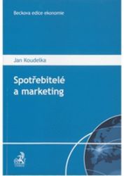 Spotřebitelé a marketing - Jan Koudelka - Reklama a marketing Spotřebitelé a marketing