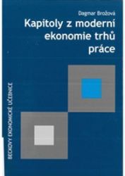 Kapitoly z moderní ekonomie trhů práce Kapitoly z moderní ekonomie trhů práce