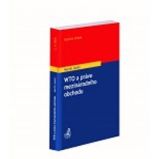 WTO a právo mezinárodního obchodu WTO a právo mezinárodního obchodu