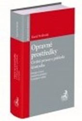 Opravné prostředky - Civilní proces z pohledu účastníka Opravné prostředky - Civilní proces z pohledu účastníka