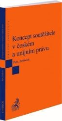 Koncept soutěžitele v českém a unijním právu Koncept soutěžitele v českém a unijním právu