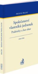 Společenství vlastníků jednotek / Prakticky a bez obav Společenství vlastníků jednotek / Prakticky a bez obav