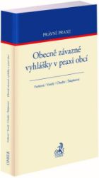 Obecně závazné vyhlášky v praxi obcí Obecně závazné vyhlášky v praxi obcí
