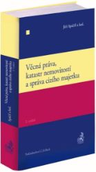 Věcná práva, katastr nemovitostí a správa cizího majetku / 2. vydání - Jiří Spáčil - Právo Věcná práva, katastr nemovitostí a správa cizího majetku / 2. vydání
