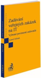 Zadávání veřejných zakázek na IT / Vybrané povinnosti zadavatele - Kamil Jelínek - Právo Zadávání veřejných zakázek na IT / Vybrané povinnosti zadavatele