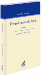 Trestní právo daňové / 2. vydání - Ondřej Lichnovský,Lukáš Křístek - Právo Trestní právo daňové / 2. vydání