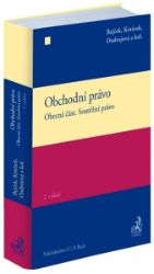 Obchodní právo: Obecná část / Soutěžní právo, 2. vydání Obchodní právo: Obecná část / Soutěžní právo, 2. vydání
