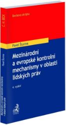 Mezinárodní a evropské kontrolní mechanismy v oblasti lidských práv Mezinárodní a evropské kontrolní mechanismy v oblasti lidských práv