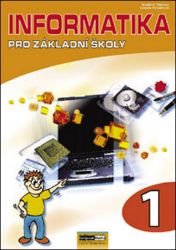 Informatika pro ZŠ - 1. díl - 2. vydání - Michal Jiříček,kolektiv autorů,Libuše Kovářová,Pavel Navrátil,Vladimír Němec - Informatika Informatika pro ZŠ 1