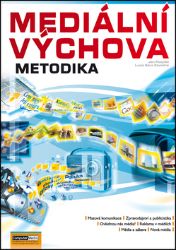 Mediální výchova - Metodika - Lucie Sára Závodná,Jan Pospíšil - Učebnice a jazyky Mediální výchova - Metodika