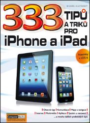 333 tipů a triků pro iPhone a iPad - Karel Klatovský - Odborná a technická literatura 333 tipů a triků pro iPhone a iPad