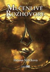Mlčenlivé rozhovory - Helena Veličková - Esoterika a duchovno Mlčenlivé rozhovory