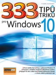 333 tipů a triků pro Windows 10 - Karel Klatovský - Odborná a technická literatura 333 tipů a triků pro Windows 10