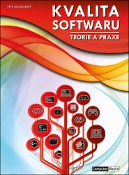 Kvalita software - Teorie a praxe - Petr Roudenský - Počítače a internet Kvalita software - Teorie a praxe