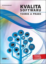 Kvalita software - Teorie a praxe Kvalita software - Teorie a praxe