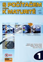 S počítačem nejen k maturitě 1 S počítačem nejen k maturitě 1