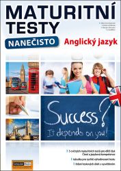 Maturitní testy nanečisto Anglický jazyk - kolektiv autorů,Pavla Jiřičková,Renata Moudrá - Učebnice angličtiny pro SŠ Maturitní testy nanečisto Anglický jazyk