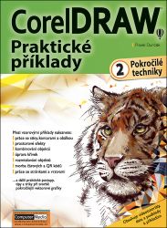 CorelDRAW - Praktické příklady 2. díl (pokročilé techniky) CorelDRAW - Praktické příklady 2. díl (pokročilé techniky)