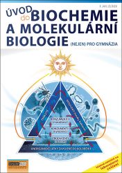 Úvod do biochemie a molekulární biologie Úvod do biochemie a molekulární biologie