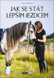 Jak se stát lepším jezdcem Jak se stát lepším jezdcem