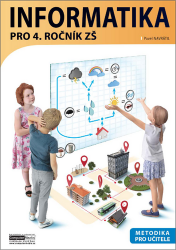 Informatika pro 4. ročník ZŠ - Metodika pro učitele - Pavel Navrátil - Informatika pro 1. stupeň ZŠ Informatika pro 4. ročník ZŠ metodika pro učitele