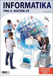 Informatika pro 9. ročník ZŠ - Pracovní učebnice žáka