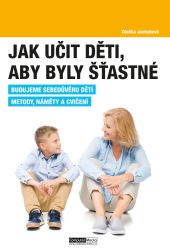 Jak učit děti, aby byly šťastné Jak učit děti, aby byly šťastné
