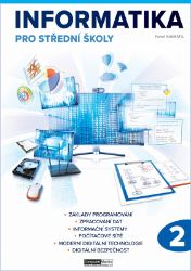 Informatika pro střední školy 2. díl - Pavel Navrátil - Učebnice pro střední školy a gymnázia Informatika pro střední školy 2. díl