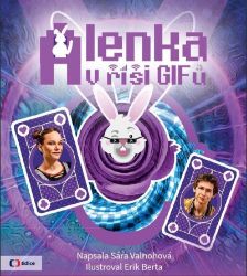 Alenka v říši GIFů - Sára Valnohová - Dětské knihy o PC a počítačových hrách Alenka v říši GIFů