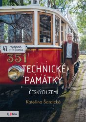 Technické památky českých zemí - Kateřina Šardická - Cestopisy Česká republika Technické památky českých zemí