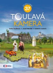 Toulavá kamera 37 - Josef Maršál,Iveta Toušlová,Marek Podhorský,Miroslava Vobecká - Cestopisy a reportáže Toulavá kamera 37