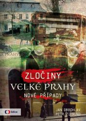 Zločiny Velké Prahy: Nové případy - Jan Drbohlav,Petr Zikmund - České a slovenské detektivky Zločiny Velké Prahy - Nové případy
