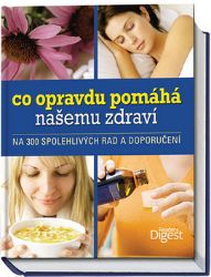 Co opravdu pomáhá našemu zdraví - na 300 spolehlivých rad a doporučení - Ron Geraci - Medicína a lékařství Co opravdu pomáhá našemu zdraví - na 300 spolehlivých rad a doporučení