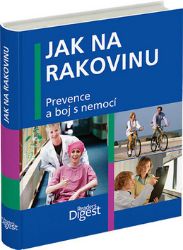 Jak na rakovinu - Prevence a boj s nemocí