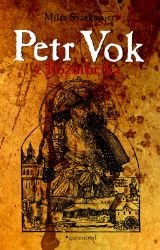 Petr Vok z Rožmberka - Milan Švankmajer - Biografie a autobiografie Petr Vok z Rožmberka