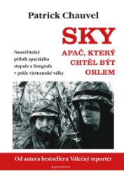 Sky. Apač, který chtěl být orlem Sky. Apač, který chtěl být orlem