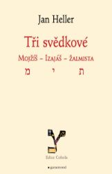 Tři svědkové. Mojžíš, Izaiáš, žalmista