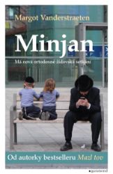 Minjan - Margot Vanderstraeten - Světová beletrie Minjan - Moje nová ortodoxně židovská setkání