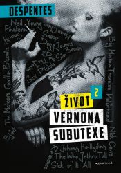 Život Vernona Subutexe 2 - Virginie Despentes - Romány Život Vernona Subutexe 2